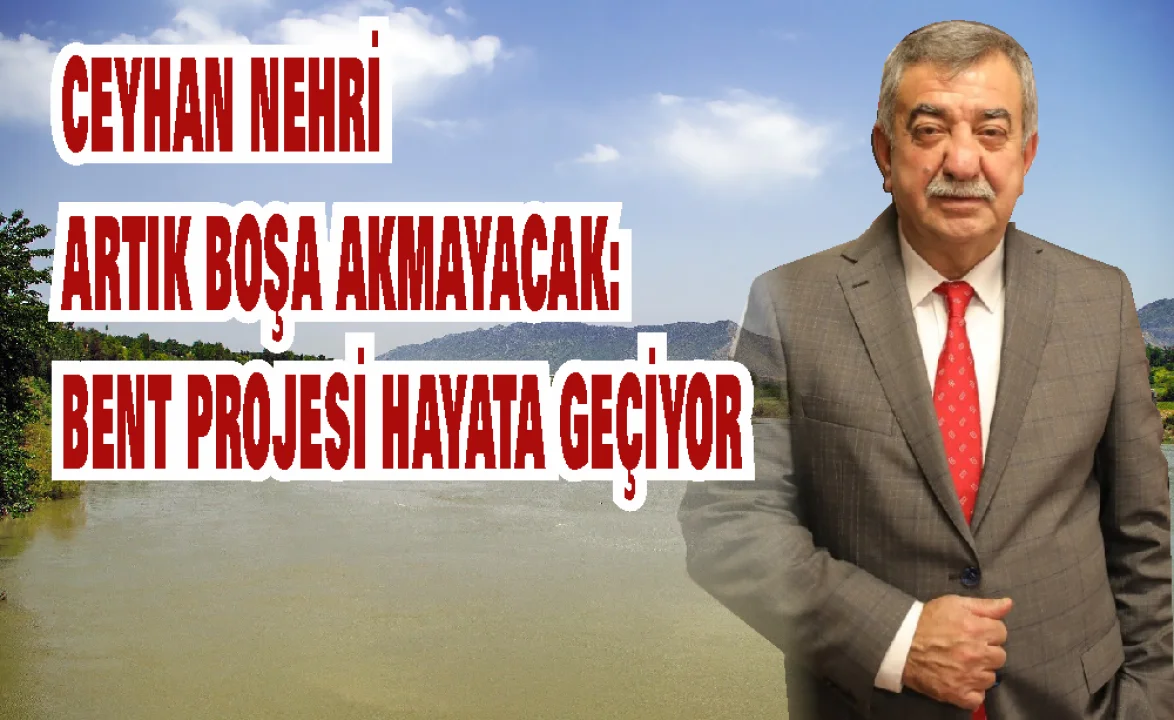Ceyhan Nehri’nde Su Kaybını Önleme Projesi İçin Önemli Adım