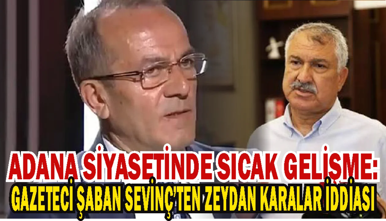 Gazeteci Şaban Sevinç Açıkladı: Zeydan Karalar Muhalefet Blokundan Ayrılıyor mu?