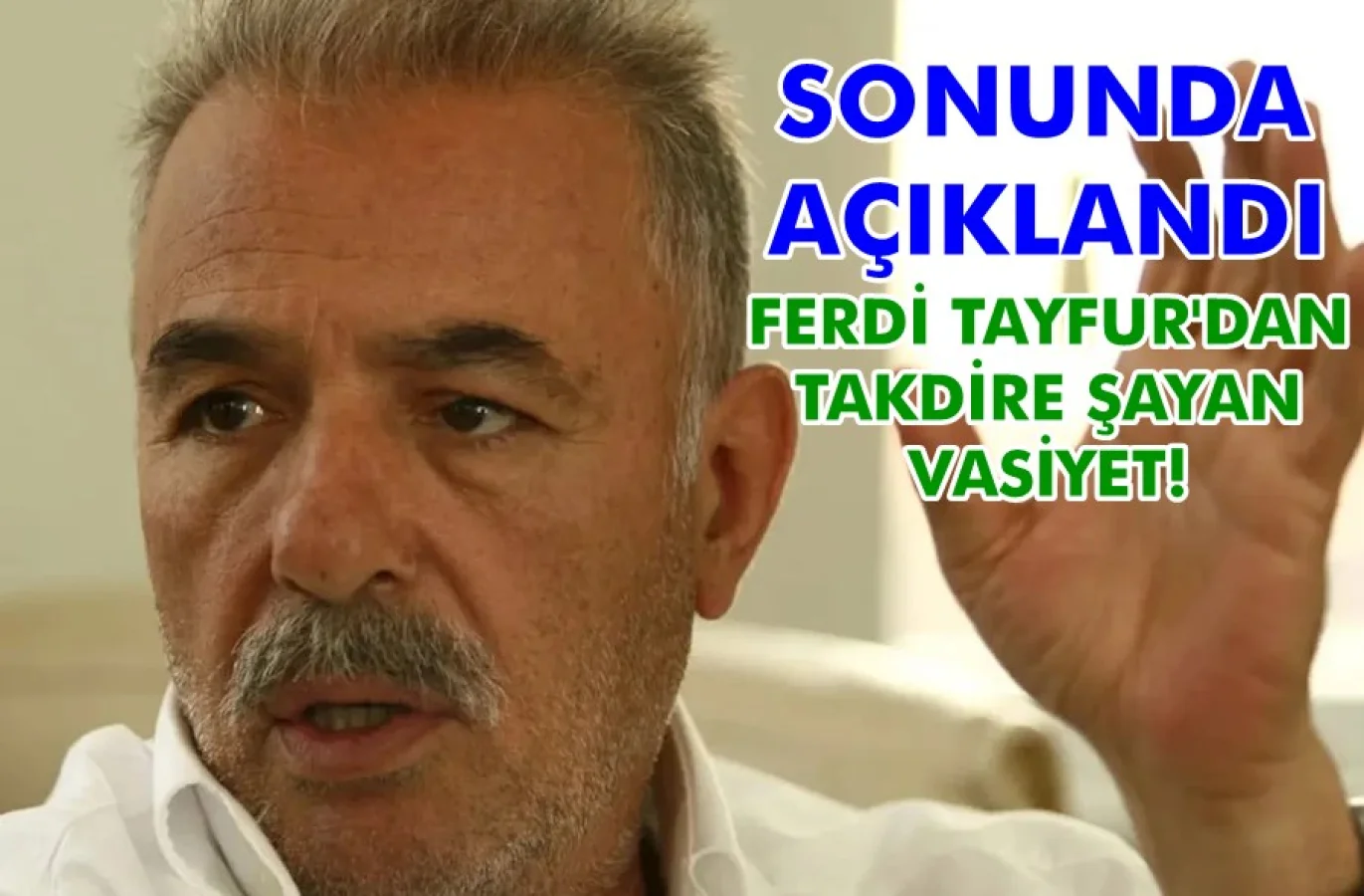 Merak Uyandıran: Ferdi Tayfur'un Gizli Vasiyeti Ortaya Çıktı: İşte Şaşırtan Ayrıntılar